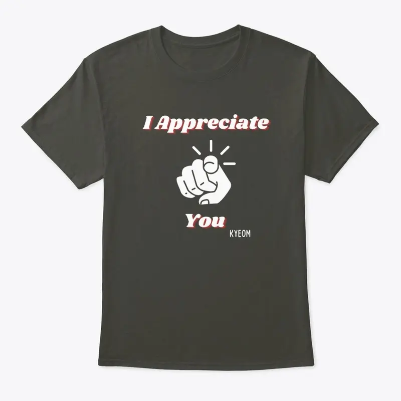 I Appreciate You (w/ Logo)